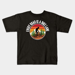 Every Road is a bike Lane Mountain Bike Cycling Lover Kids T-Shirt